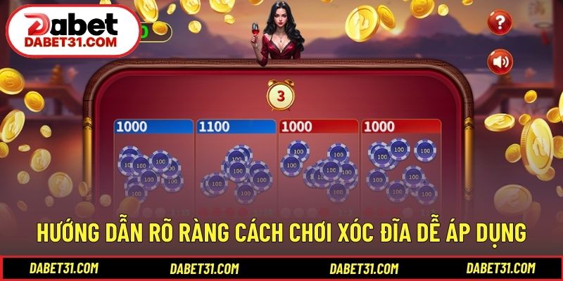 Hướng dẫn rõ ràng cách chơi xóc đĩa dễ áp dụng